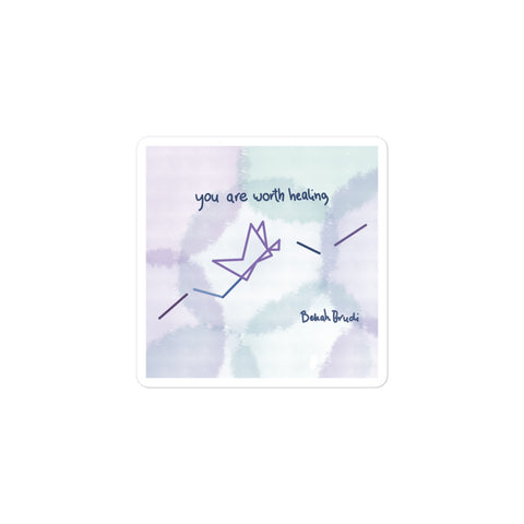 You Are Worth Healing Sticker